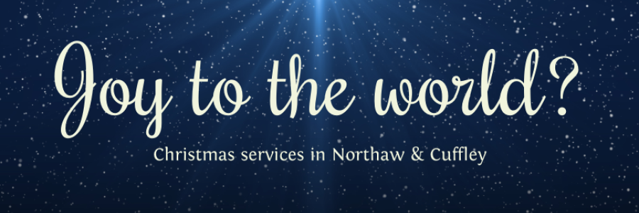 Image is of a large star on a blue background with other small stars. The text across the front reads 'Joy to the World?' Christmas services in Northaw and Cuffley.